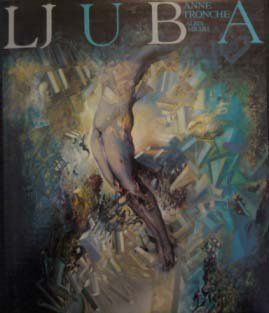 Ljuba Anne
Tronche Edition Albin Michel 1988...