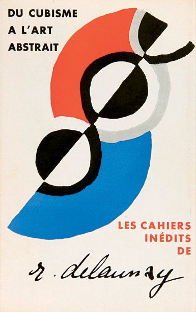 DELAUNAY Robert
DU CUBISME À L'ART ABSTRAIT....