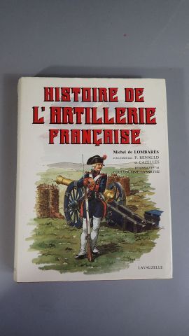Lombares. Histoire de l'Artillerie Française....