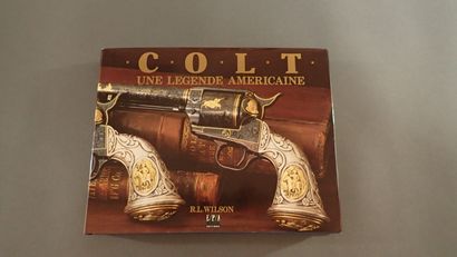 « Colt, un légende américaine» par R.L. Wilso....