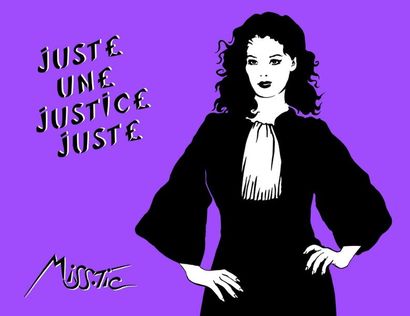 MISS.TIC - Juste une justice juste, 2013....