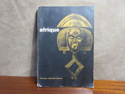 Afrique 100 tribus 100 chefs d’œuvres William...