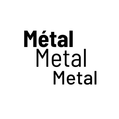 Metal - Metal - Metal