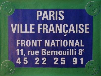FRONT NATIONAL ( 7 affiches)
“LE PEN LE PEUPLE”...
