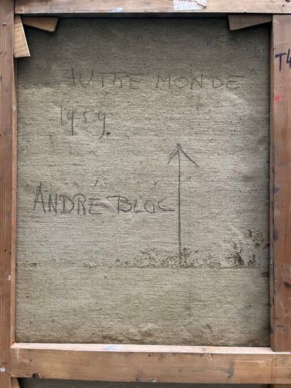*ANDRÉ BLOC (FRANCE/ 1896-1966)
Autre monde,...