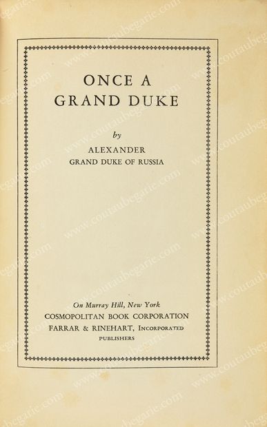 ALEXANDER MIKHAILOVICH, Grand Duke of Russia....