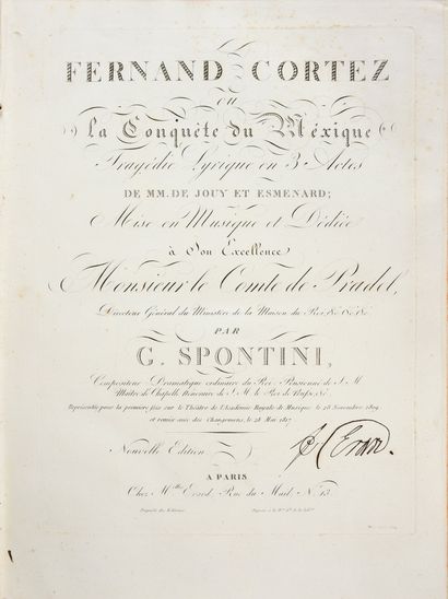 SPONTINI Gaspard.
Fernand Cortez ou la conquête...
