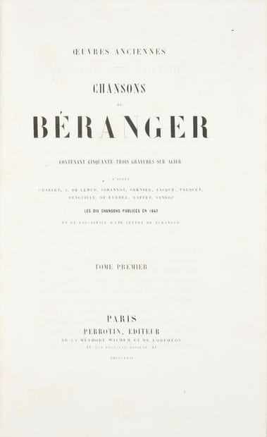 BÉRANGER Pierre-Jean de.
* Chansons, printed...
