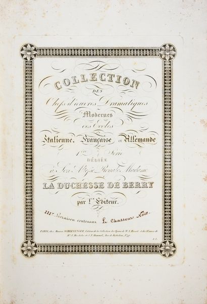 WEBER Carl Maria von.
Le chasseur noir Freischütz,...