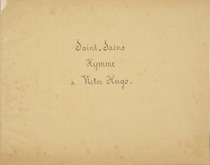 SAINT-SAËNS Camille
Hymne à Victor Hugo....