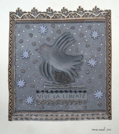 Marie Morel (1954 -)
Vive la liberté, 1998...