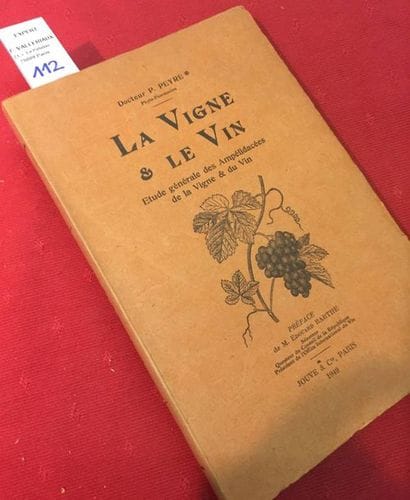 PEYRE (P.). La Vigne et le Vin. Etude générale...