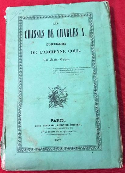 CHAPUS Eugène.Les Chasses de Charles X. Souvenirs...