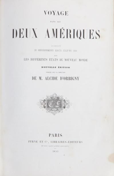 Alcide d'ORBIGNY.

Voyage dans les deux Amériques....