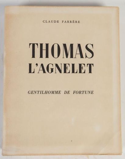 Claude FARRERE.

Thomas l'Agnelet, Gentilhomme...