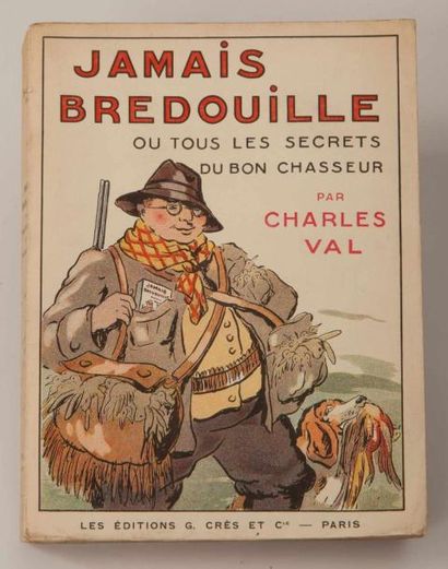 Charles VAL.

Jamais bredouille ou tous les...
