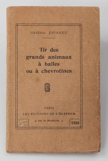 JOURNEE.

Tir des grands animaux à balles...