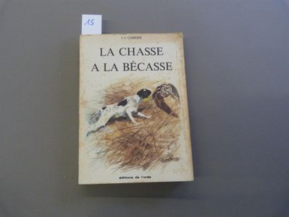 CARRIER (J.-J.). La chasse à la bécasse....