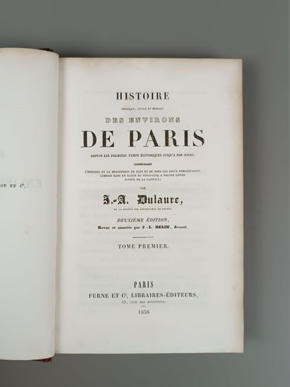 J.A. DULAURE
 Histoire des environs de Paris.
Paris,...