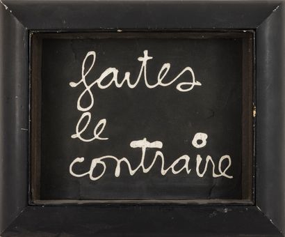 BEN (1935)
Faites le contraire
Papier marouflé...
