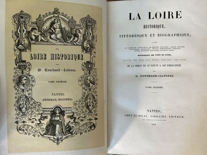 Touchard Lafosse, La Loire Historique, Nantes,...
