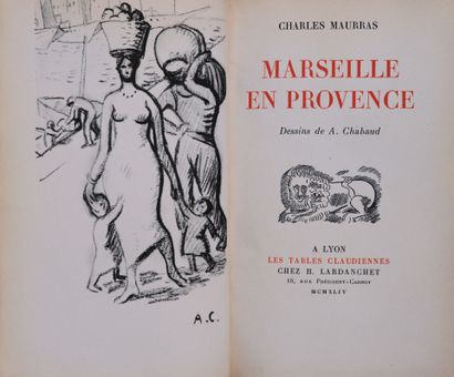 CHABAUD. MAURRAS (Charles). Marseille en...