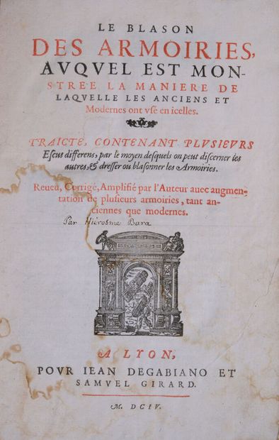 BARA (Jérôme de). Le blason des armoiries,...