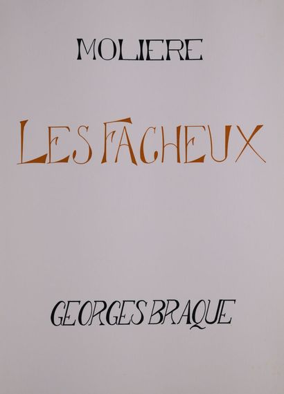 BRAQUE. MOLIÈRE. Les fâcheux. [Paris, Gonon],...