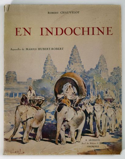 CHAUVELOT (Robert). In Indochina. Grenoble,...
