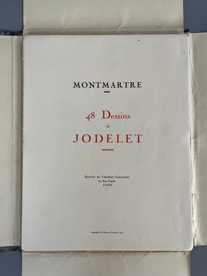 MONTMARTRE. 
48 dessins de Jodelet. À Paris,...