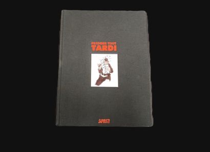 PRESQUE TOUT TARDI
Original Edition Numbered...