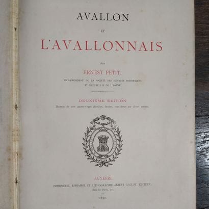 PETIT (Ernest). Avallon and the Avallonais....