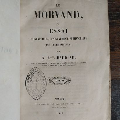 BAUDIAU (Jacques François). Le Morvand ou...