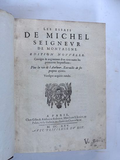 MONTAIGNE
Les Essais. Paris, Robinot, 1625....