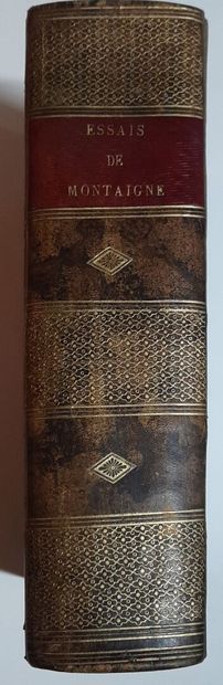 MONTAIGNE
Les Essais. Paris, Robinot, 1625....