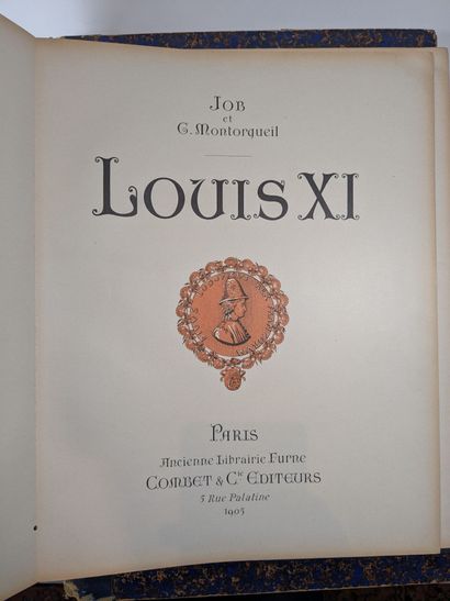 MONTORGUEIL. JOB. Louis XI. Paris, Combet,...