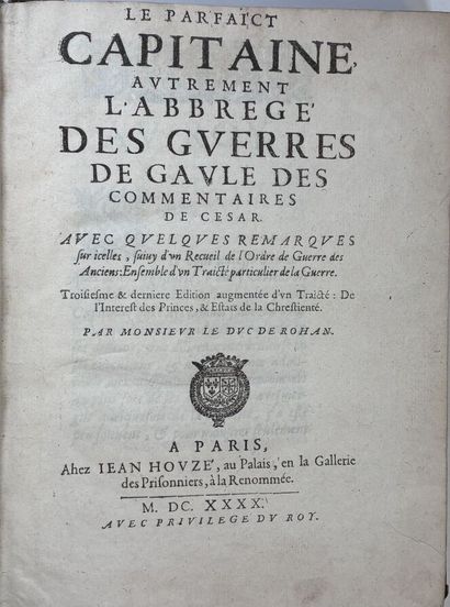 DUC DE ROHAN. Le parfaict capitaine…Paris,...