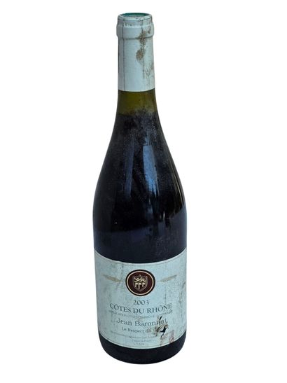 Cotes du Rhone, Jean Baronnat 2003
Une bouteille...