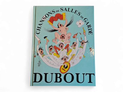 DUBOUT
CHANSON de salle de garde
Illustrated...