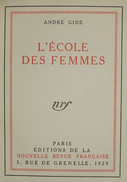 GIDE André. L'École des Femmes. Paris, NRF,...