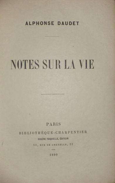 DAUDET Alphonse. Notes sur la vie. Paris,...