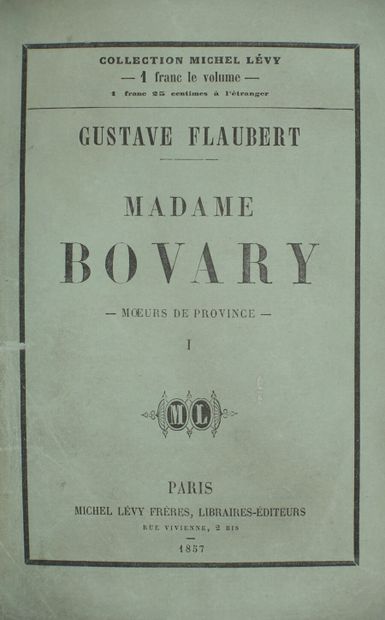 FLAUBERT Gustave. Madame Bovary. Moeurs de...