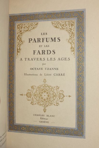 UZANNE Octave. Les parfums et les fards à...