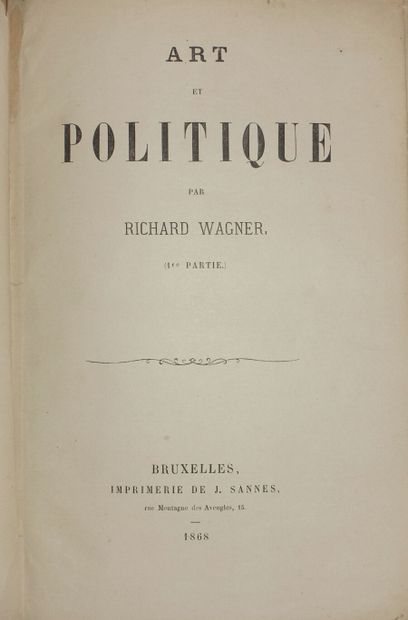 WAGNER, Richard. Art and Politics. 1st part,...