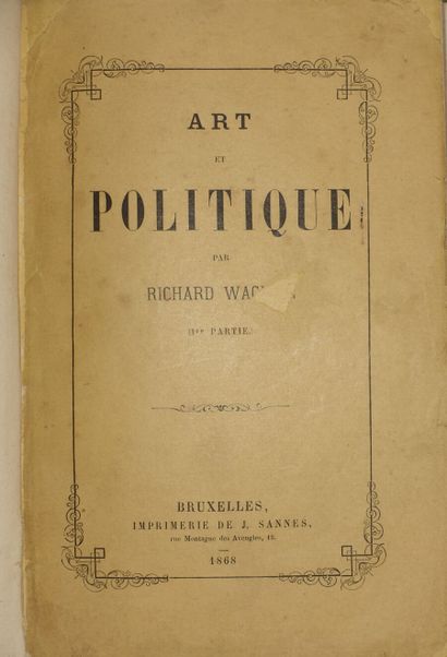 WAGNER, Richard. Art and Politics. 1st part,...