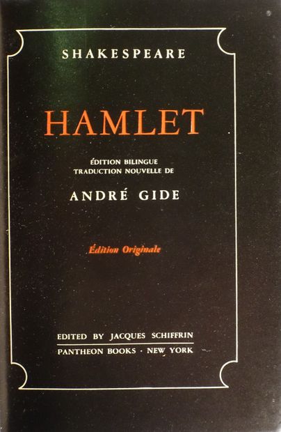 GIDE André. William SHAKESPEARE. Hamlet....