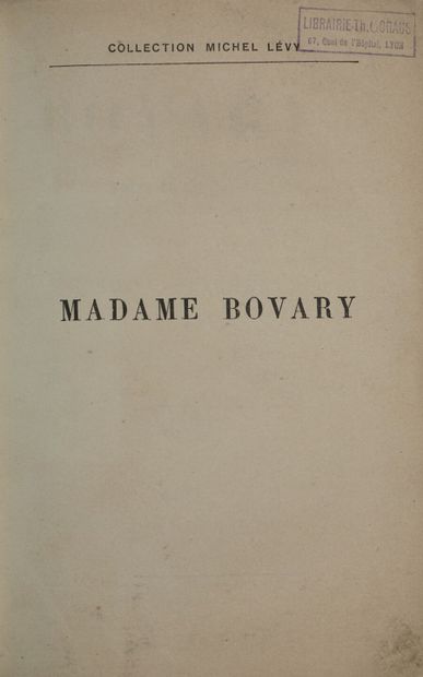 FLAUBERT Gustave. Madame Bovary. Moeurs de...
