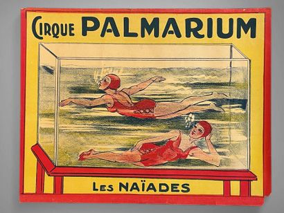 Cirque Palmarium, Les Naïades.
Affiche non...