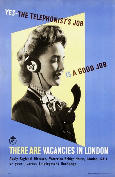 The Telephonist's Job is a good Job GPO Yes...