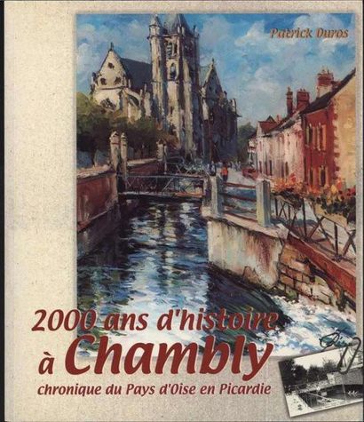 [CHAMBLY] DURIS Patrick «200 ans d?histoire...